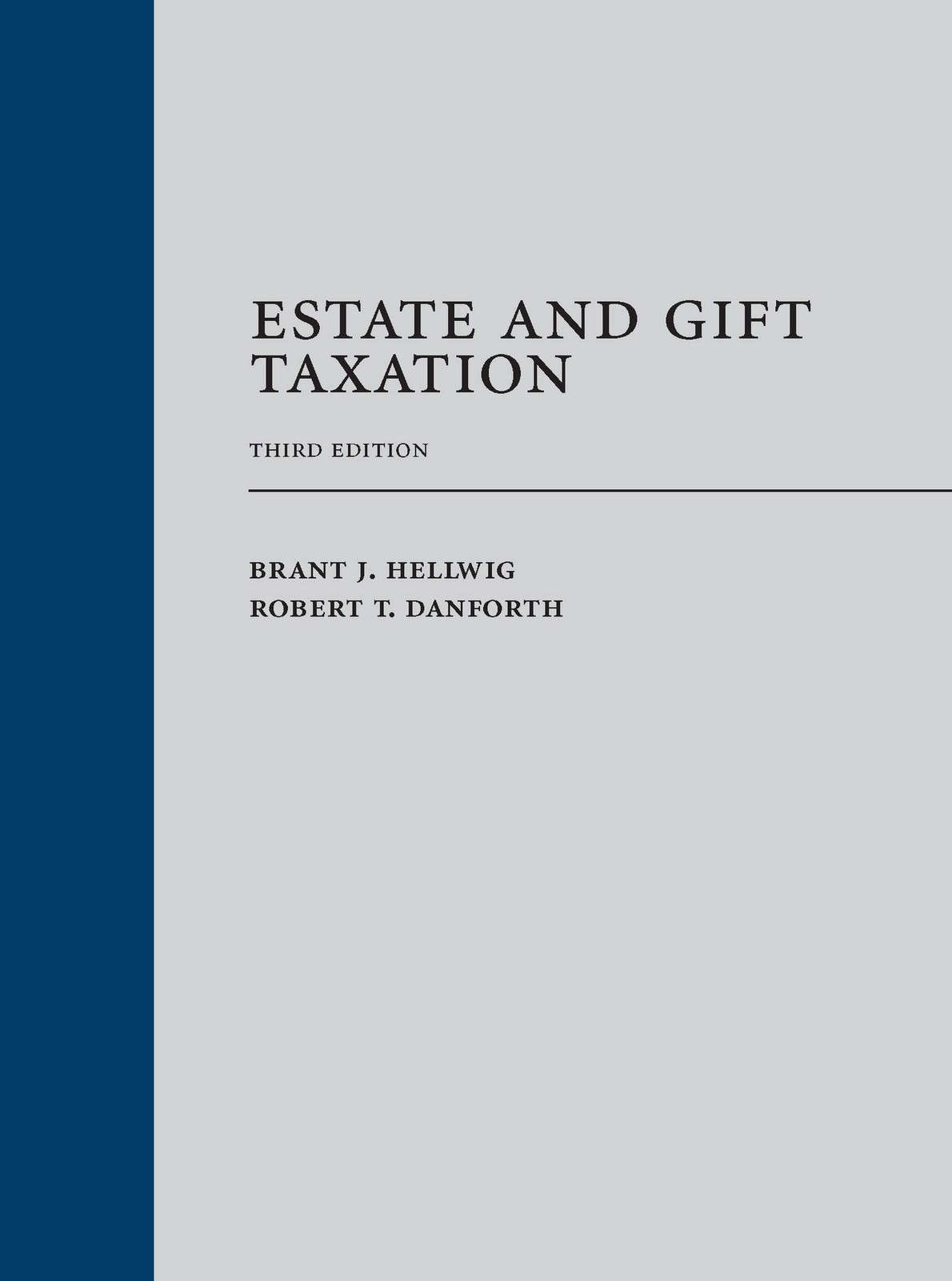 Estate and Gift Taxation (Graduate Tax Series) by Hellwig