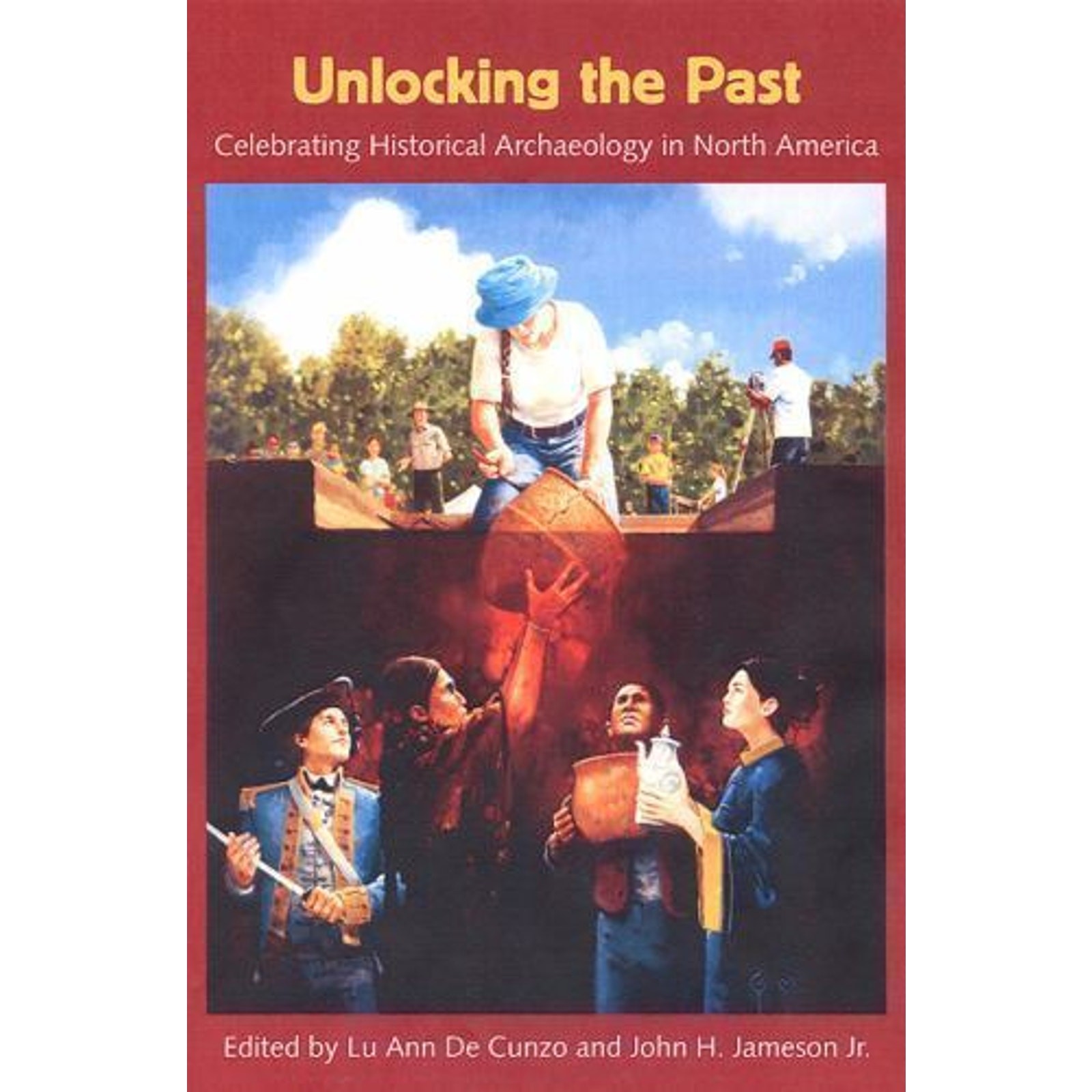 Unlocking the Past: Celebrating Historical Archaeology in North America (Co-…