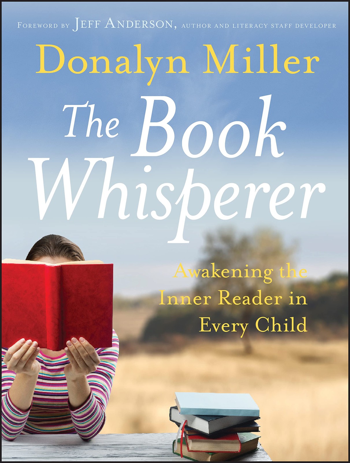 The Book Whisperer: Awakening the Inner Reader in Every Child – Miller, Dona…
