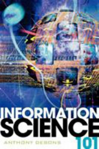 Information Science 101 by Debons, Anthony