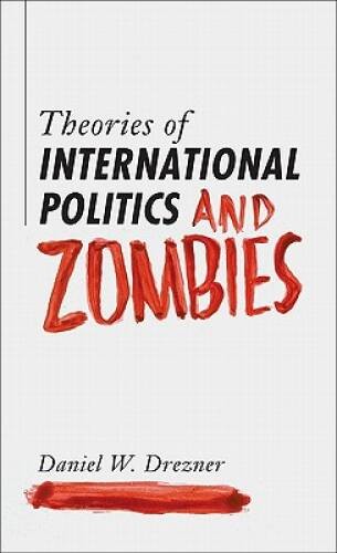 Theories of International Politics and Zombies – Paperback – ACCEPTABLE