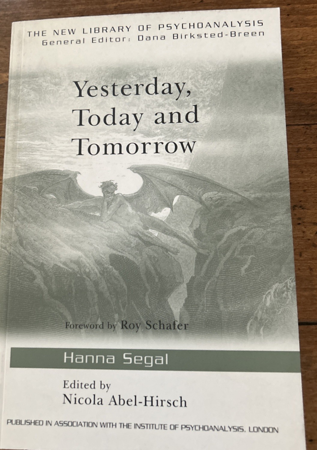 The New Library of Psychoanalysis Ser.: Yesterday, Today and Tomorrow by…