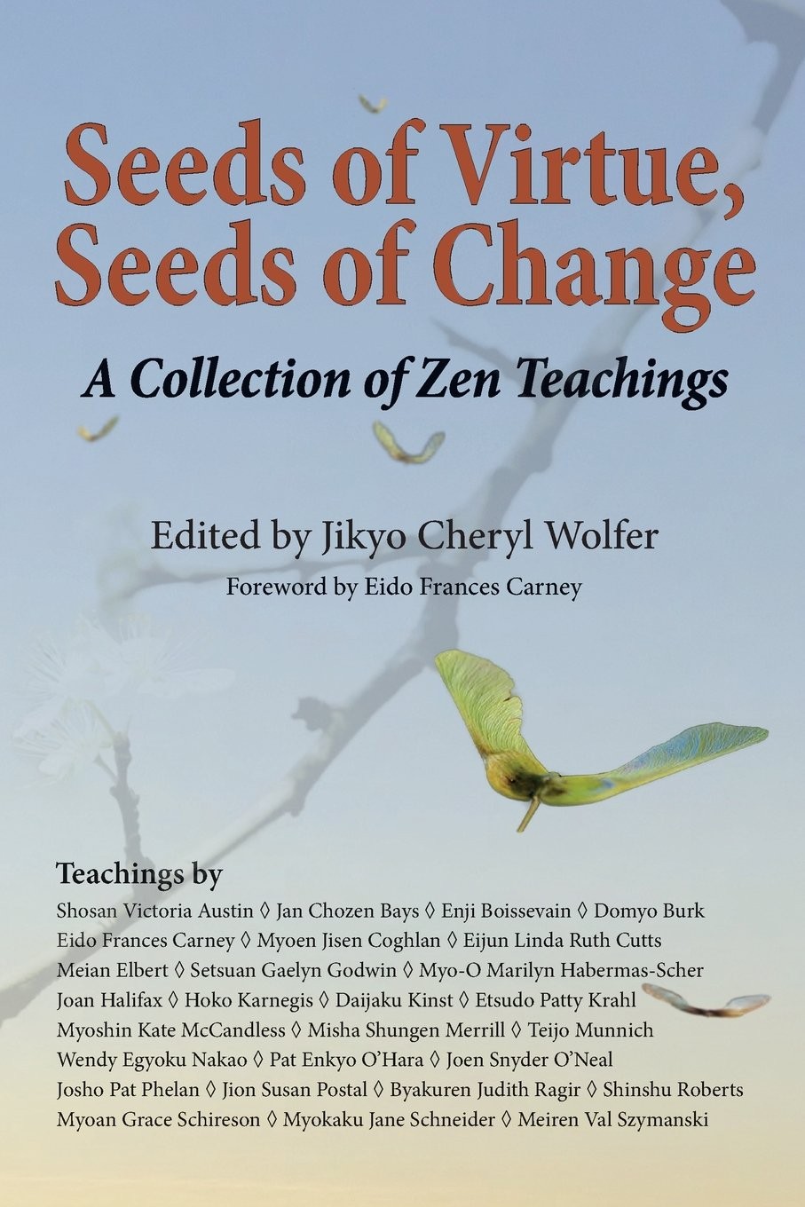 Seeds of Virtue, Seeds of Change: A Collection of Zen Teachings – Wolfer, Ji…