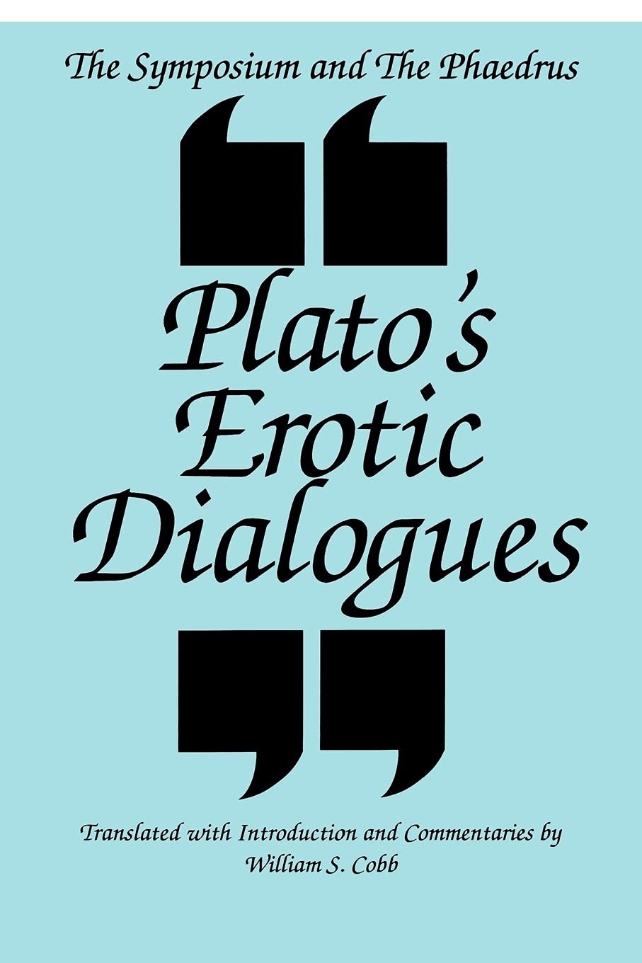The Symposium and the Phaedrus: Plato’s Erotic Dialogues (Ancient Greek Phil…