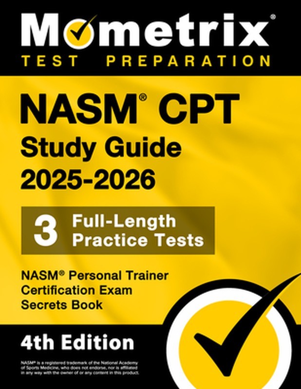 Nasm CPT Study Guide 2025-2026 – 3 Full-Length Practice Tests, Nasm Personal Tra