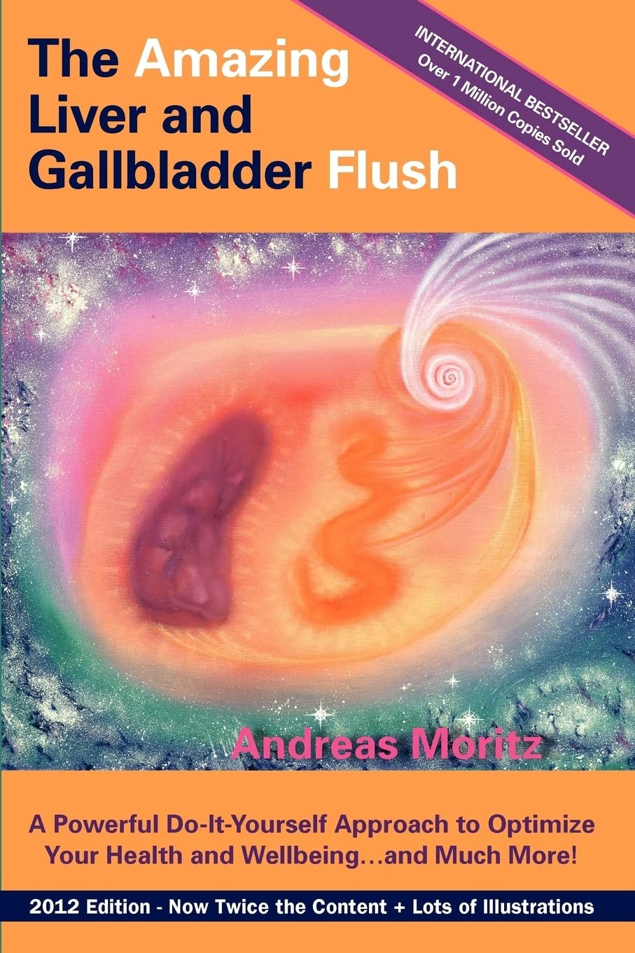 The Amazing Liver and Gallbladder Flush: A Powerful Do-It-Yourself Tool to O…