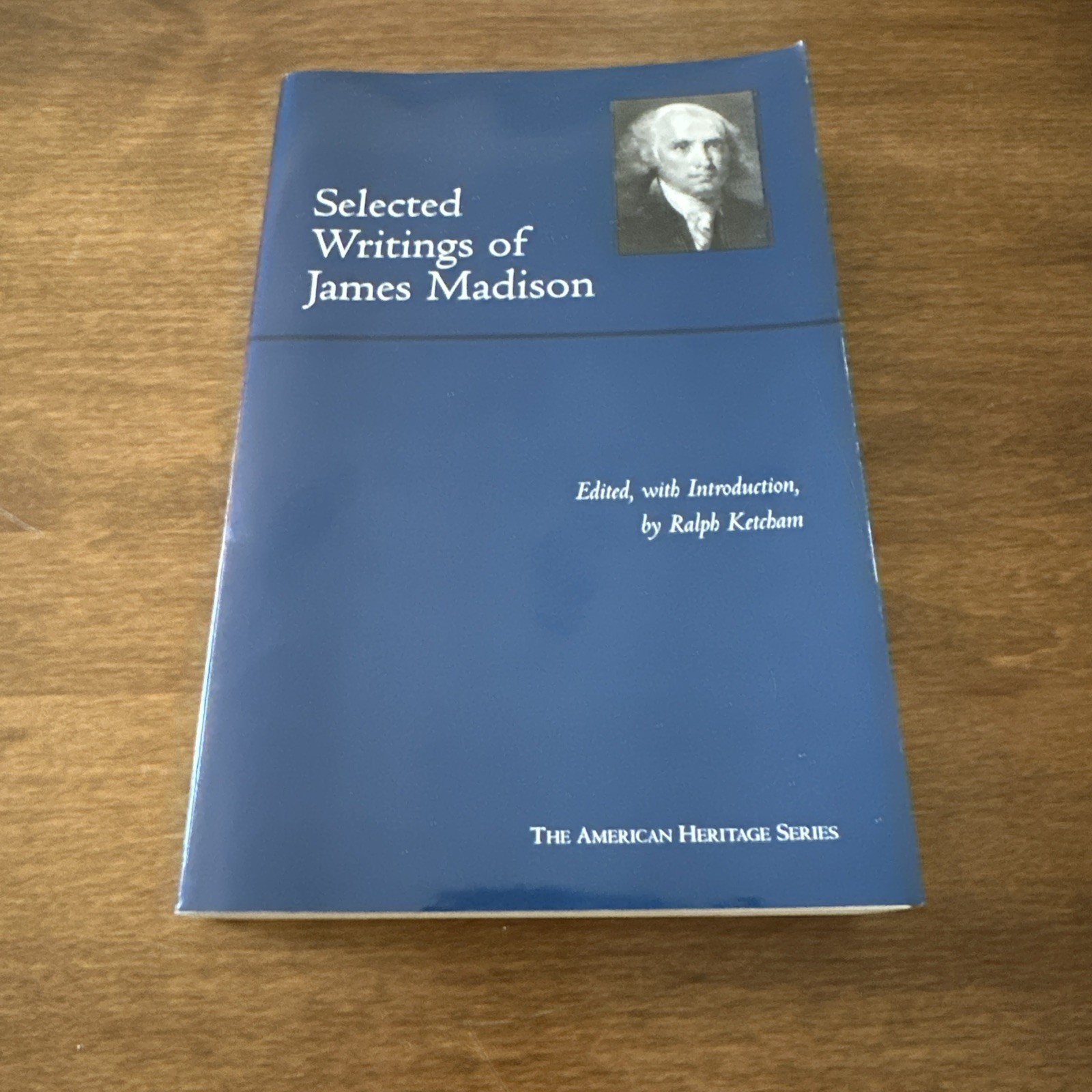 Selected Writings of James Madison, Paperback by Ketcham GOOD NO WRITING