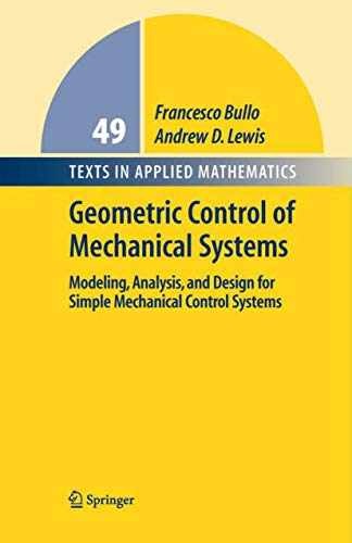 Geometric Control of – Hardcover, by Bullo Francesco; Lewis – Very Good