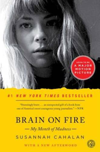 Brain on Fire: My Month of Madness – Paperback By Cahalan, Susannah – VERY GOOD