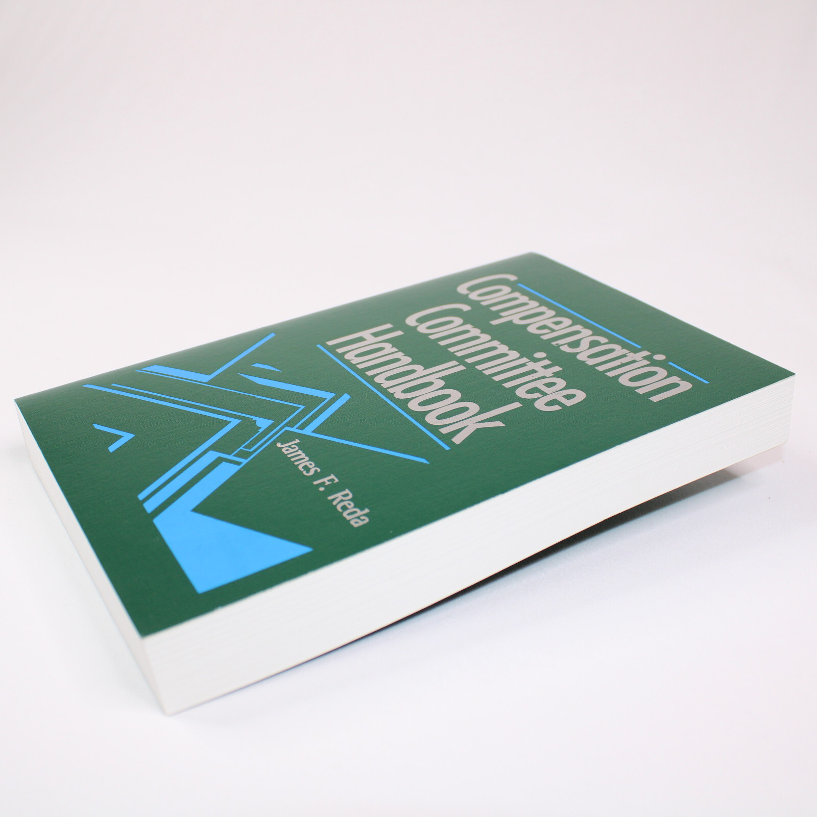 COMPENSATION COMMITTEE HANDBOOK By James F. Reda Paperback Book Like New Copy