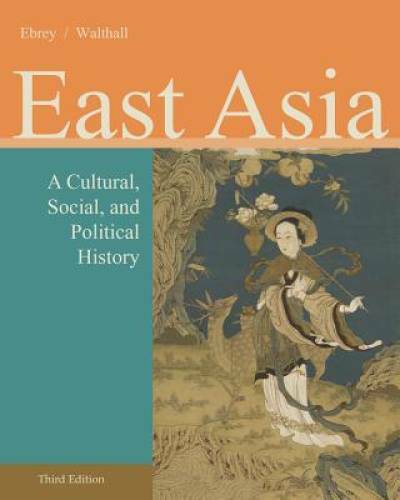 East Asia: A Cultural, Social, and Political History – Paperback – GOOD