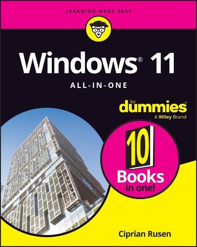 Windows 11 All-In-One for Dummies, 2nd Edition by Ciprian Adrian Rusen