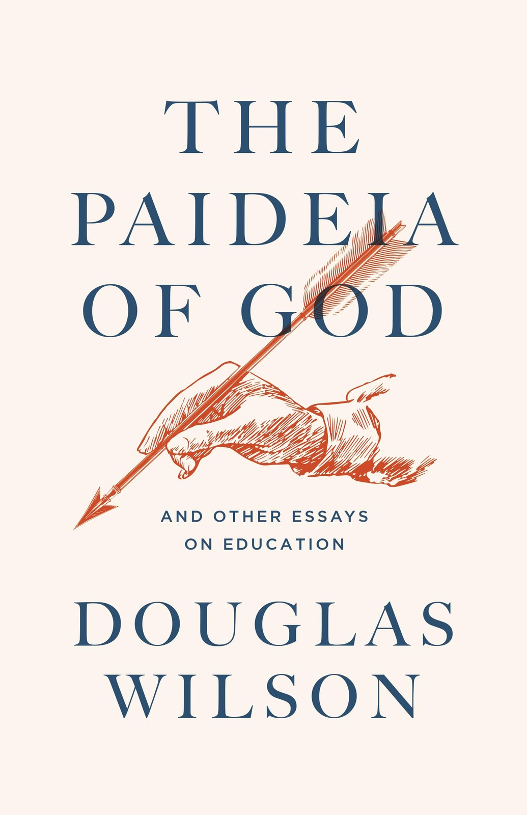 The Paideia of God: And Other Essays on Education by Wilson