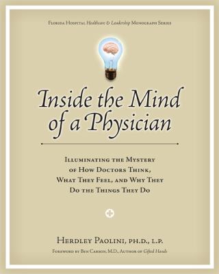 Inside the Mind of a Physician: Illuminating the Mystery of How Doctors…