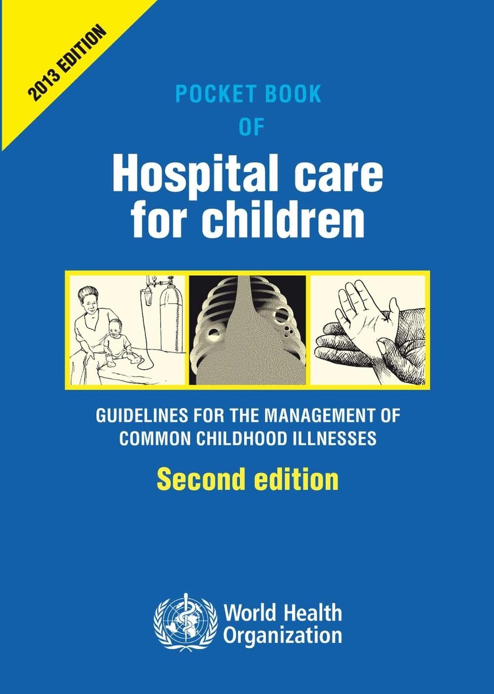Pocket book of hospital care for children: guidelines for the management of comm