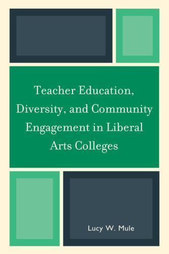 Teacher Education, Diversity, and Community Engagement in Liberal Arts…