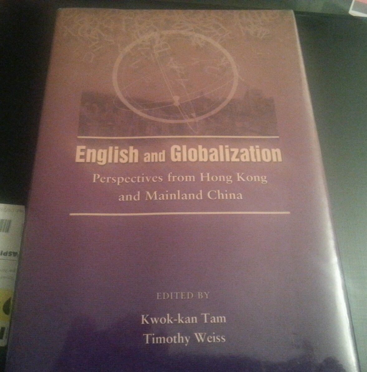 English and Globalization : Perspectives from Hong Kong and Mainland China (2004