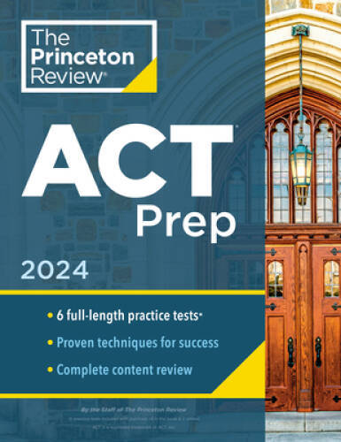 Princeton Review ACT Prep, 2024: 6 Practice Tests Content Review Stra – GOOD