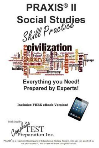 PRAXIS II Social Studies Skill Pracitce: Practice Test Questions for the PR…