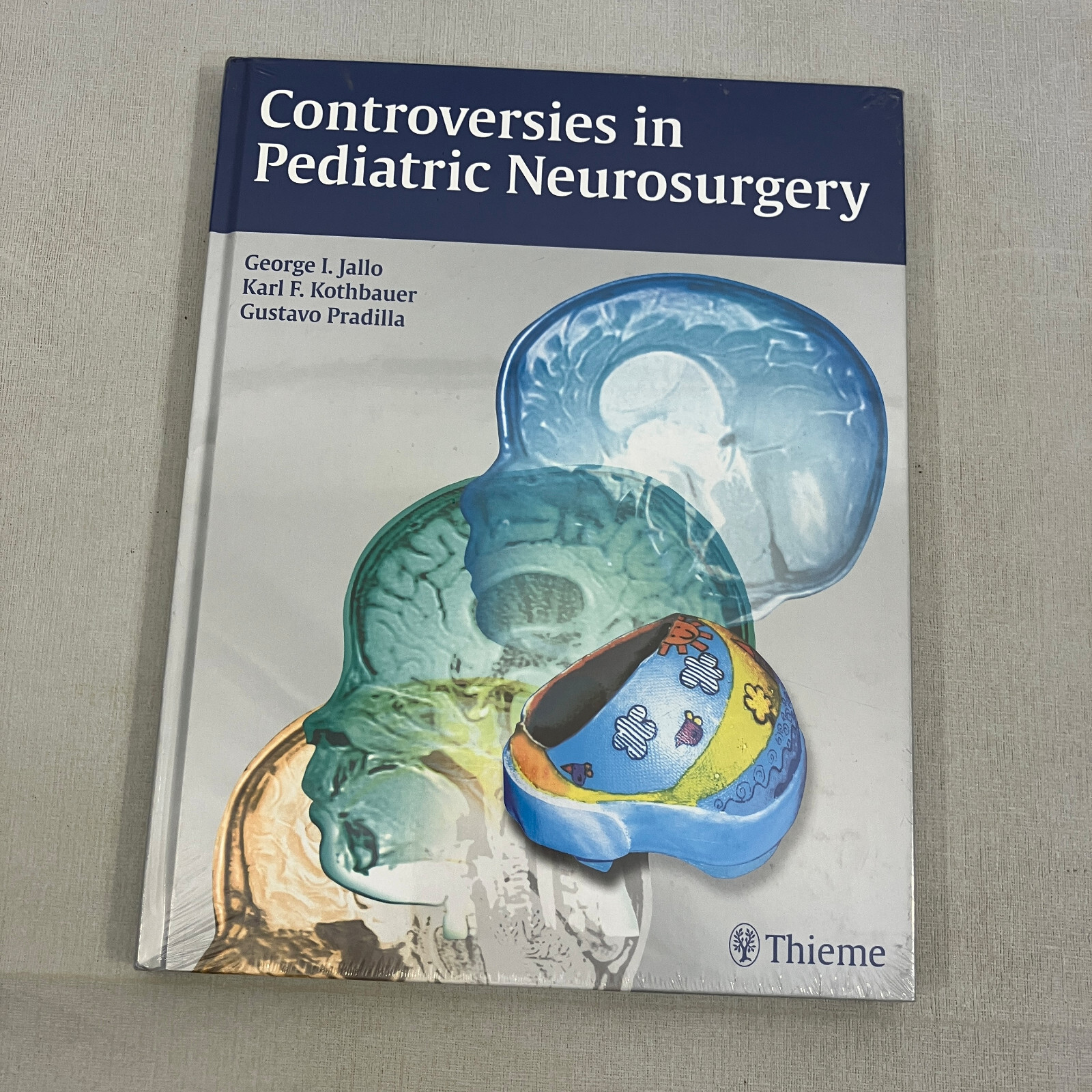 Controversies in Pediatric Neurosurgery SEALED Jallo Kothbauer Pradilla Thieme