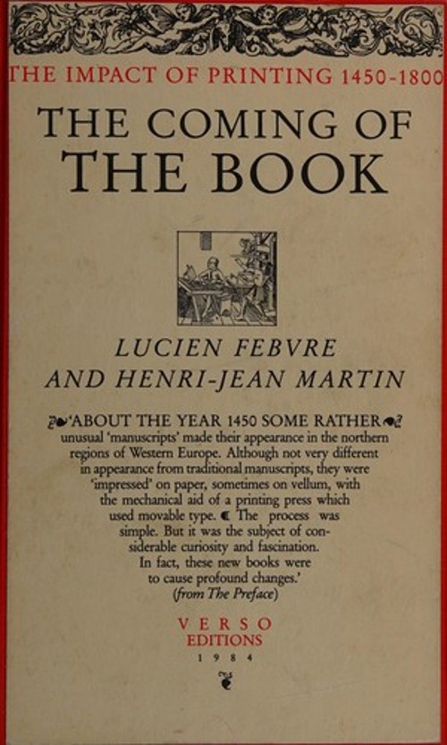 The Coming of the Book : The Impact of Printing 1450-1800 Paperba