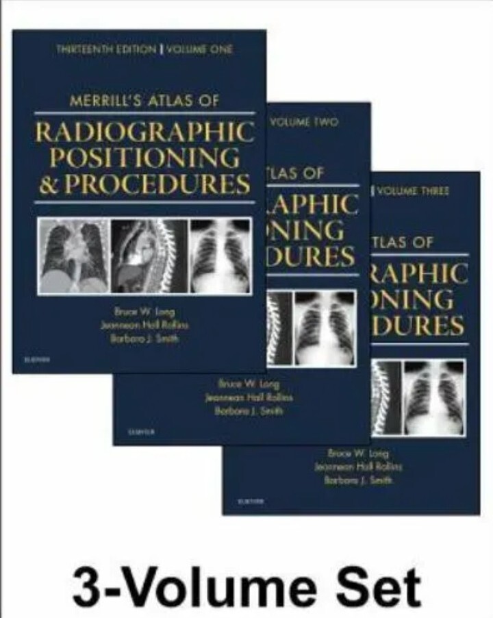 Merrill’s Atlas of Radiographic Positioning and Procedures: 3-Volume Set 13th Ed