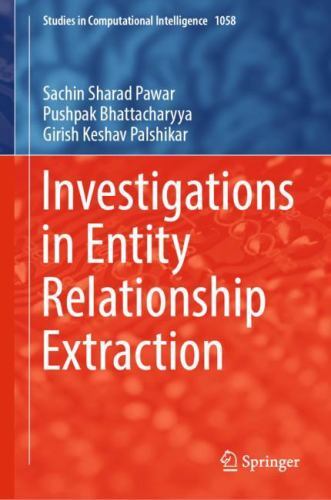 Investigations in Entity Relationship Extraction, Hardcover by Pawar, Sachin …