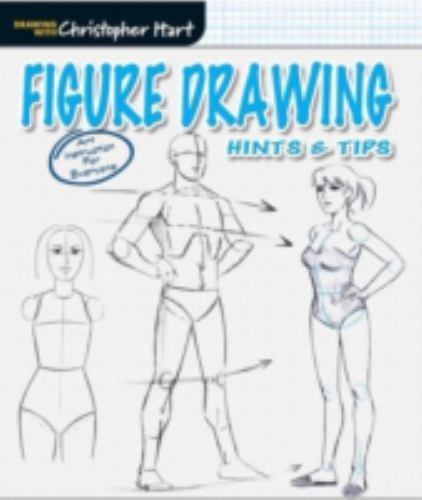 Figure Drawing Hints & Tips-From Christopher Hart, an Essential How-to-Guide…