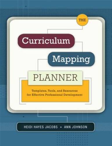 The Curriculum Mapping Planner: Templates, Tools, and Resources for Effec – GOOD