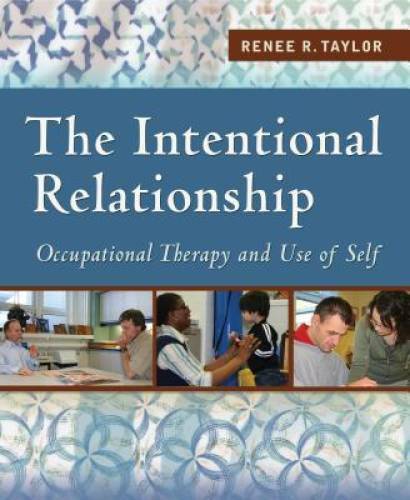 The Intentional Relationship: Occupational Therapy and Use of Self – GOOD