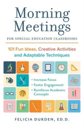 Morning Meetings For Special Education Classrooms: 101 Fun Ideas, Creative …
