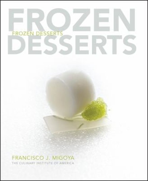 Frozen Desserts Hardcover Francisco J. Migoya