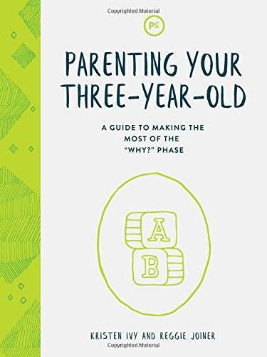 Parenting Your Three-Year-Old: A Guide to Making the Most of the 3 – VERY GOOD