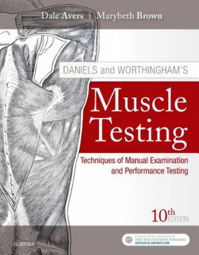 Daniels & Worthingham’s Muscle Testing Techniques of Manual Exam & Performance
