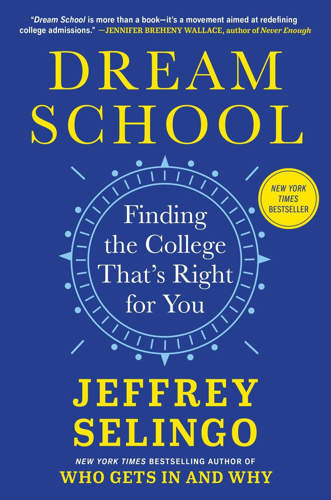 Dream School: Finding the College That’s Right for You, Selingo, Jeffrey, Excell