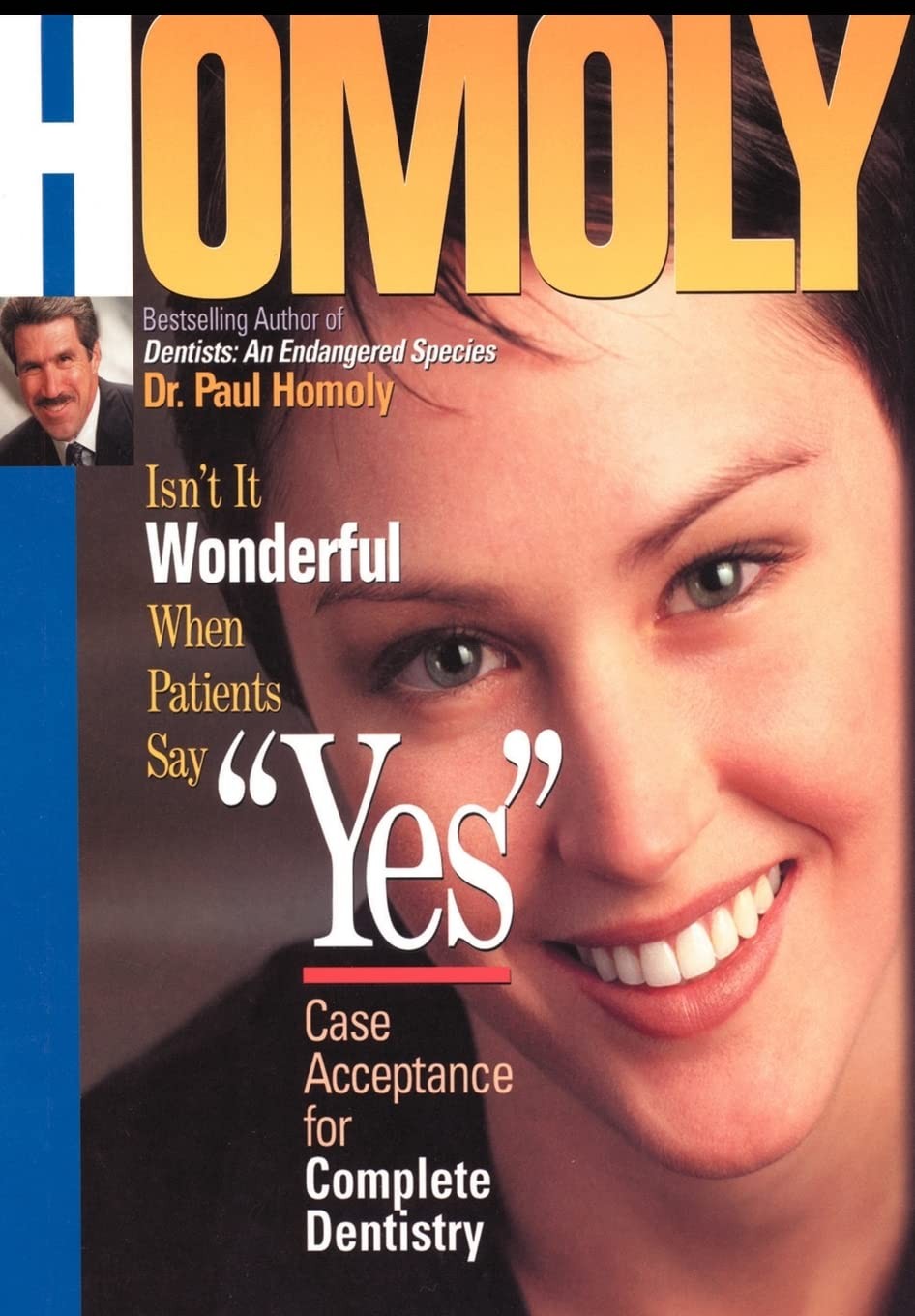 Isn’t It Wonderful When Patients Say “Yes”: Case Acceptance for Complete Den…