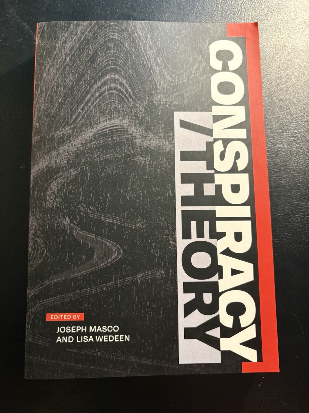 Conspiracy/Theory Masco Wedeen 2024 Duke University Press Critical Theory Fringe