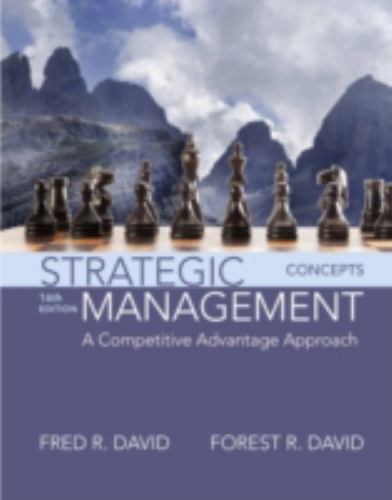 Strategic Management: A Competitive Advantage Approach, Concepts (16th Edition)