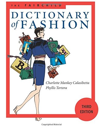 The Fairchild Dictionary of Fashion 3rd Edition