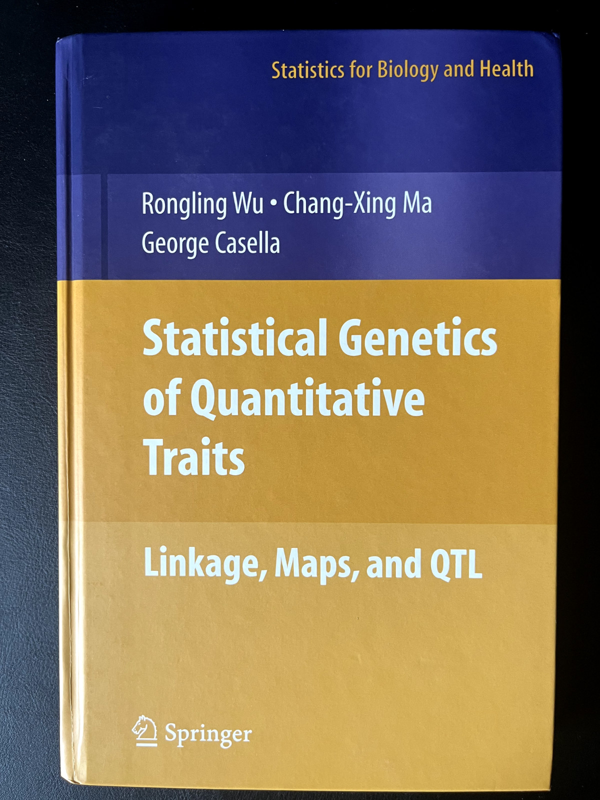 Statistical Genetics of Quantitative Traits: Linkage, Maps and QTL. (hardcover)