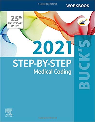 Buck’s Workbook for Step-by-Step Medical Coding, 2021 Edition