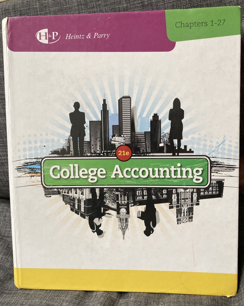 College Accounting 21e H&P Heintz & Parry Chapters 1-27 1120 Pages