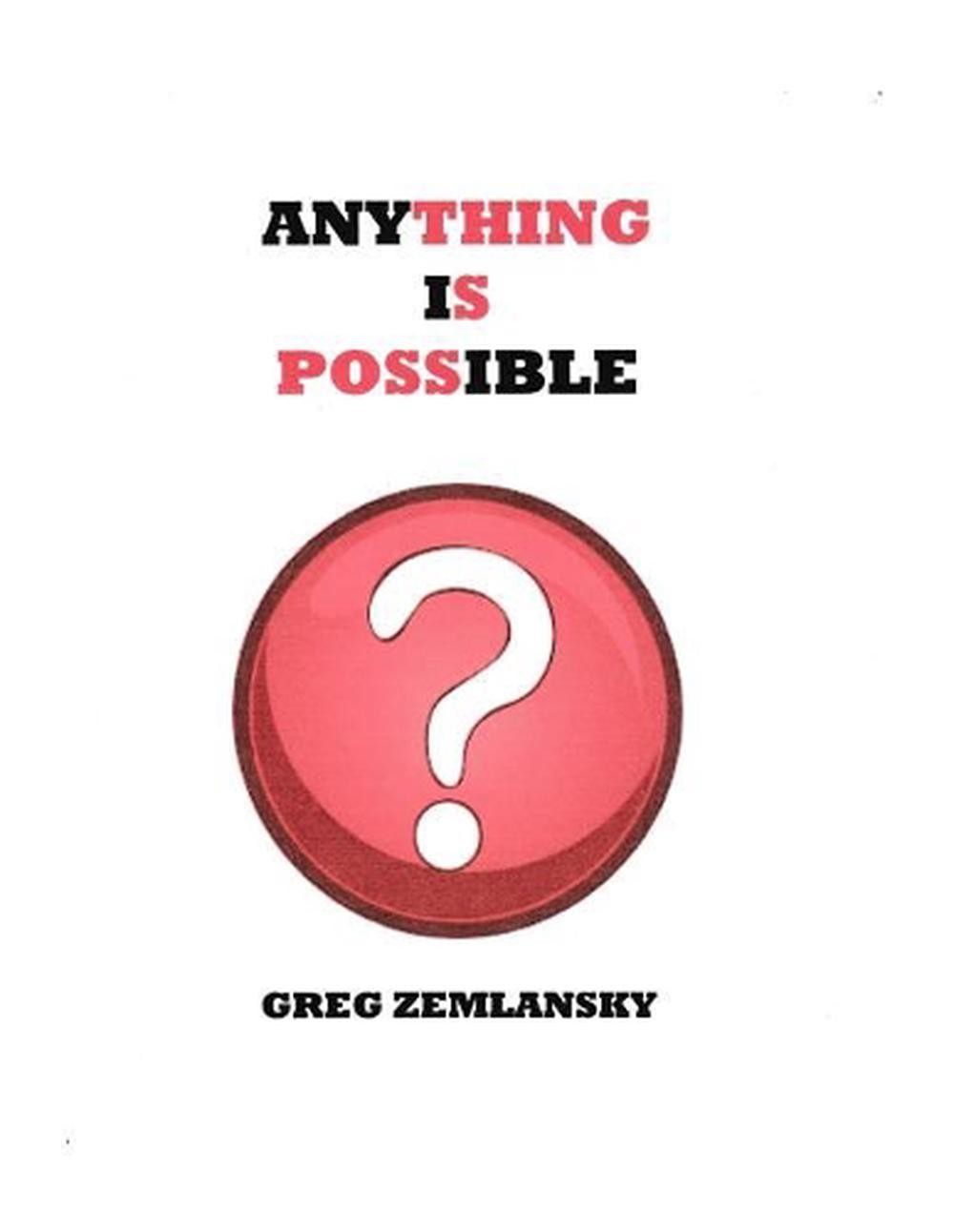 Anything Is Possible by Greg Zemlansky (English) Paperback Book