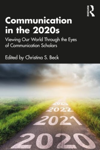 Communication in the 2020s : Viewing Our World Through the Eyes of Communicat…