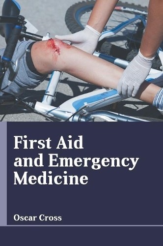 First Aid and Emergency Medicine (Hardback)
