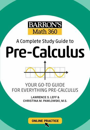 Barron’s Math 360: A Complete Study Guide To Pre-Calculus