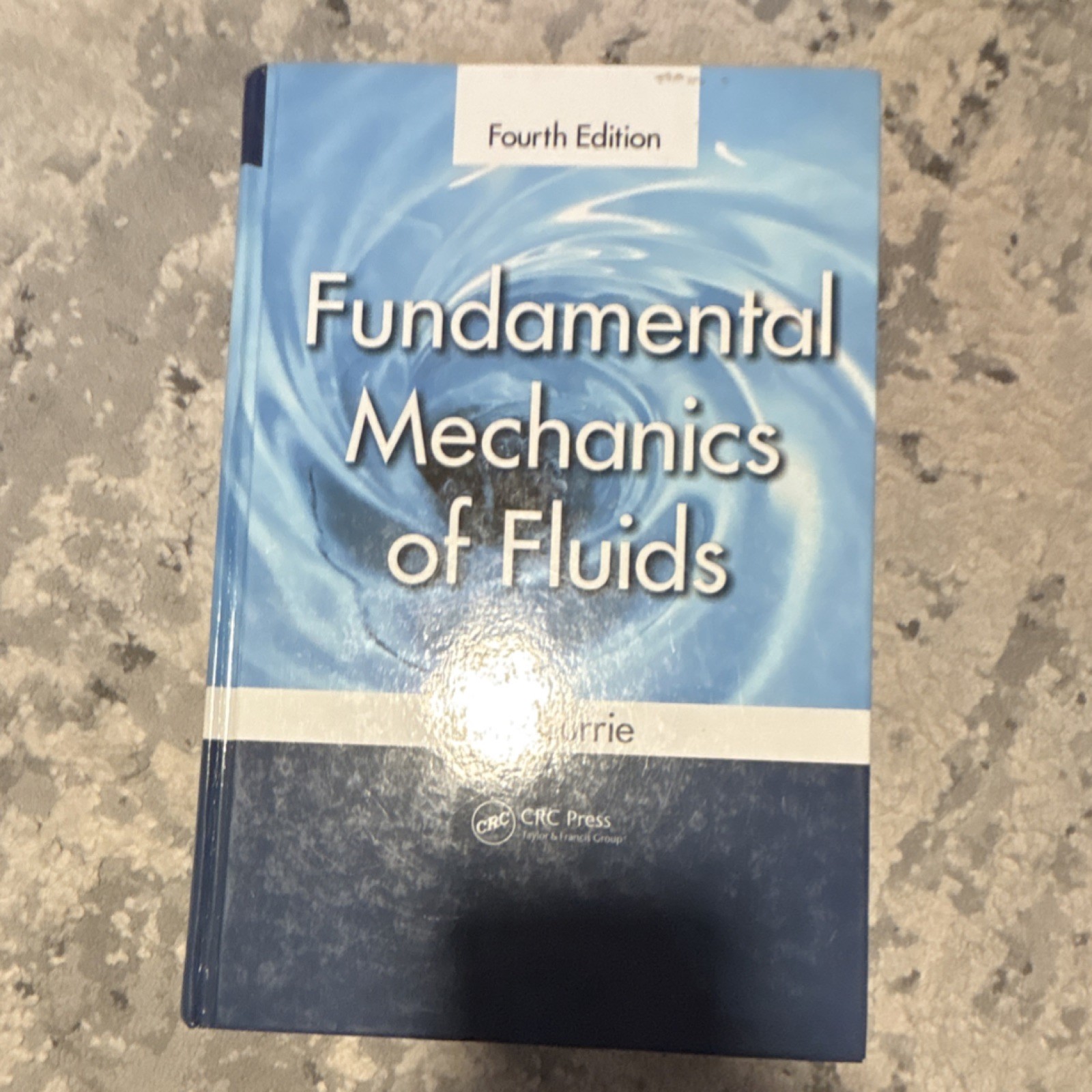 Fundamental Mechanics of Fluids Fourth Edition Hardcover CRC Press Currie