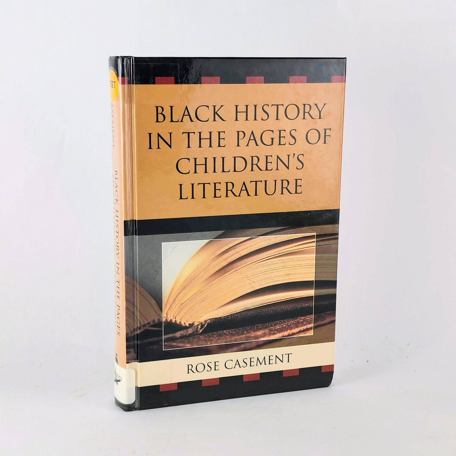 Black History in the Pages of Children’s Literature Rose Casement 2008 HC Book