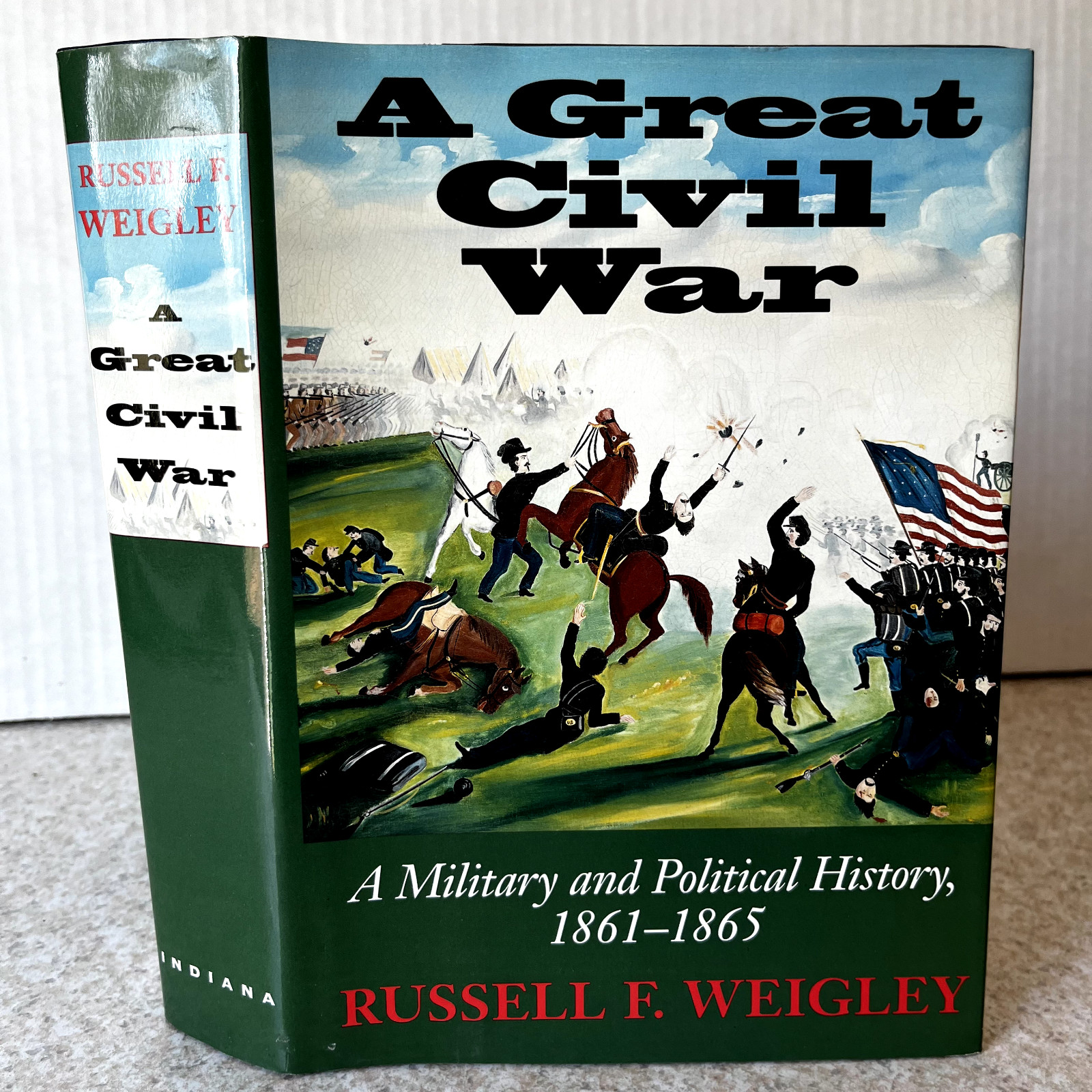 A GREAT CIVIL WAR Military and Political History 1861-1865 by Russell F. Weigley