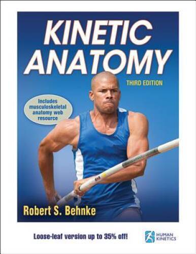 Kinetic Anatomy – Loose Leaf By Behnke, Robert S – VERY GOOD